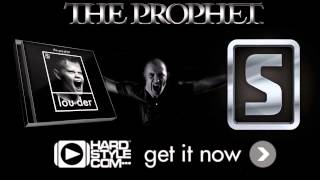The Prophet - Louder Preview Mix By Hard Force