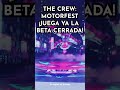 😀THE CREW MOTORFEST | ACCESO A LA BETA CERRADA DURANTE TODO EL FIN DE SEMANA✅
