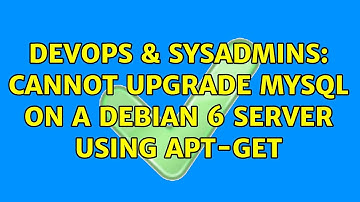 DevOps & SysAdmins: Cannot upgrade mySql on a Debian 6 server using apt-get (2 Solutions!!)