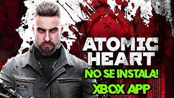 Solución No Puedo Instalar Atomic Heart en Xbox App / Microsoft Store en Windows 11 / 10