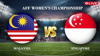 🔴Malaysia VS Singapore | AFF Women’s Championship 2026 | Live Score