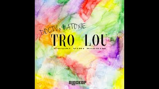 DOCTV - TRO LOU - LYRICS VIDEO ( 2022 ) Couri vini riddim