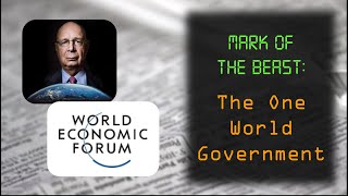 The Mark Of The Beast: The One World Government