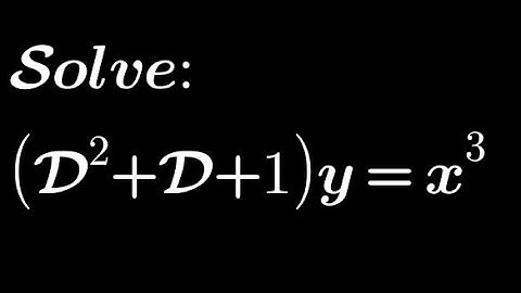Solve: (D²+D+1)y= x³ | Linear Differential Equations with Constant coefficient| PI for xⁿ