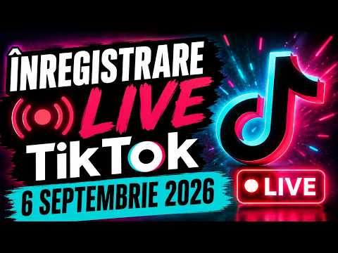 Live Tiktok 6 Septembrie 2026