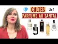 10 PARFUMS CULTES AUTOUR DU SANTAL 🤗