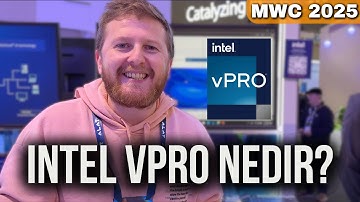 Intel vPRO Nedir? Yerinde Cevapladık! - MWC 2025