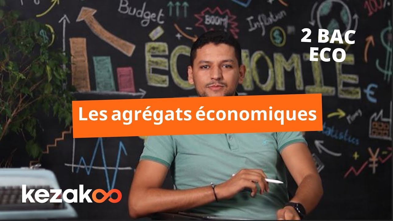 Les agrégats économiques | 2 BAC ECO | Kezakoo
