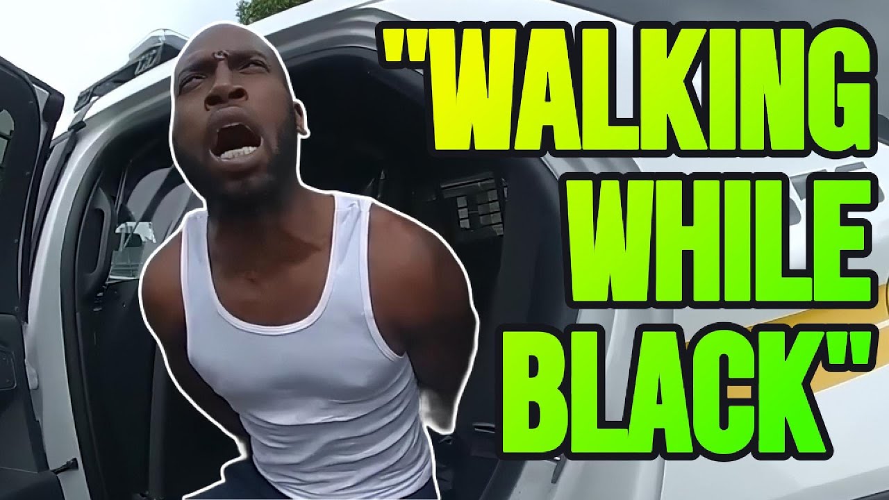 Cops Arrest Black Man for Walking [This Is INSANE!] - YouTube