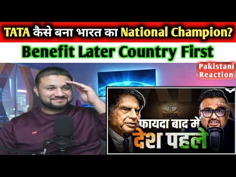 Pakistani Reacts TATA कैसे बना भारत का National Champion ? | Detailed Analysis