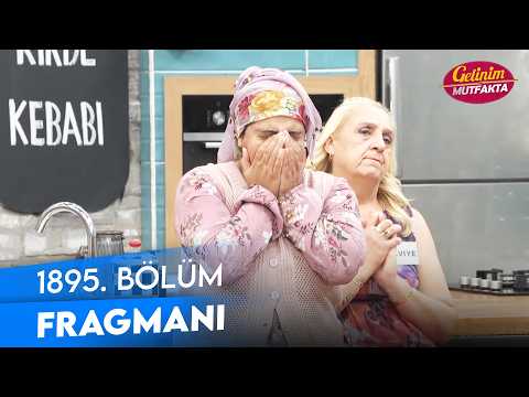 Gelinim Mutfakta 1895. Bölüm Fragmanı