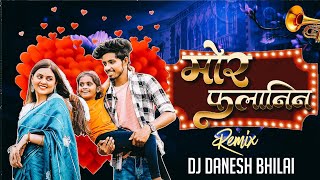 Mor Falanin { Cg Remix } Dj Danesh Bhilai 2025