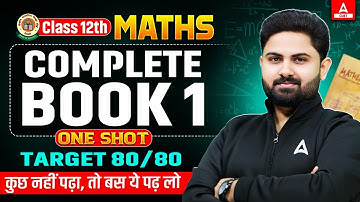 Complete Class 12 Maths Book 1 in One Shot | Complete Revisions | Target 80/80 🔥