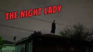 The SCARY Truth About The Night Lady