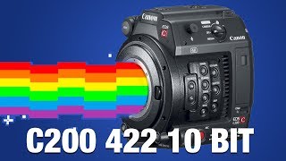 Canon C200: 422 10 bit Workflow