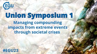 #EGU23 US1 - Managing compounding impacts from extreme events through societal crises