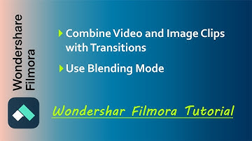 Combine Video and Image Clips | Use Blending Mode | Wondershare Filmora Tutorial