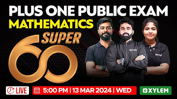 Plus One Maths - Public Exam - Super 60 | Xylem Plus One