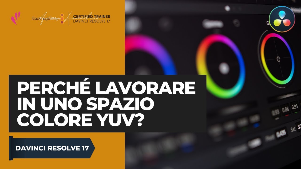 Perché lavorare in uno spazio colore YUV? | Color | Davinci Resolve ITA