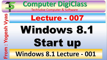 Lecture - 007 : Windows 8.1 : Windows 8.1 start up and introduction in Gujarati || વિન્ડોઝ 8.1