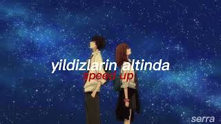 yıldızların altında (speed up)