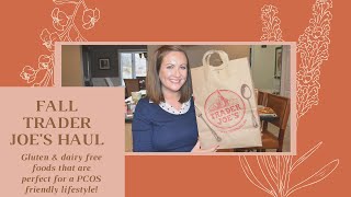 PCOS FRIENDLY TRADER JOE&#39;S HAUL // GLUTEN AND DAIRY FREE GROCERY HAUL  // GLUTEN FREE AT TRADER JOES