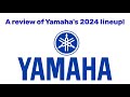 Yamahas entire 2024 lineup is available