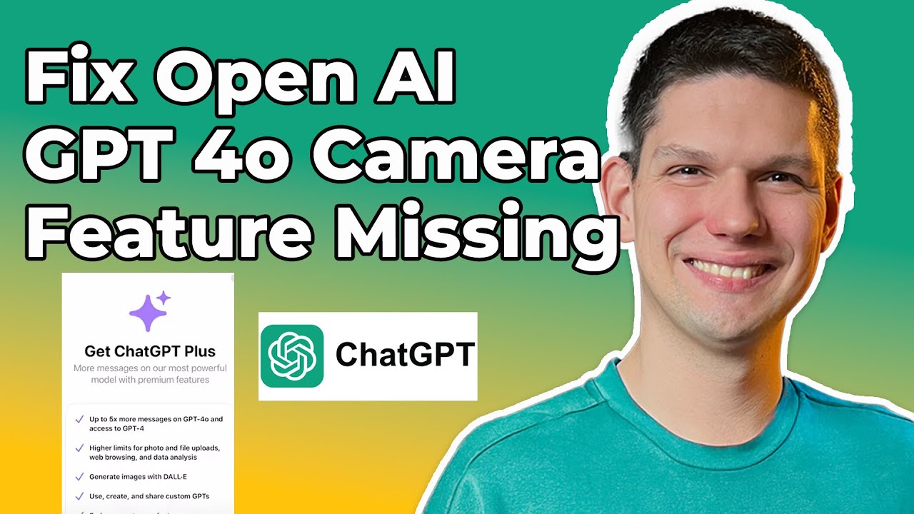 Gpt Using Camera How To FIX Open AI GPT 4o CAMERA FEATURE MISSING Easy Fix - YouTube