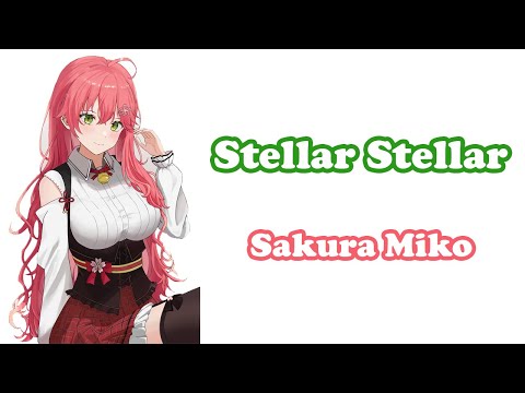 [Sakura Miko] - Stellar Stellar / Hoshimachi Suisei