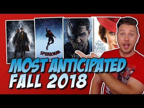 Top 10 Most Anticipated Movies of Fall 2018!