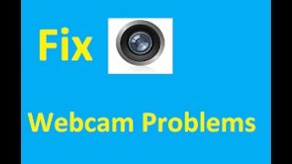 How to Fix Camera and Webcam Problems in Windows 7