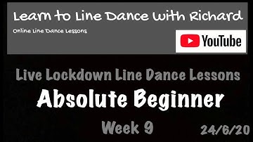 Live Lockdown Line Dance Lessons - Week 9 - Absolute Beginners - 23/6/20