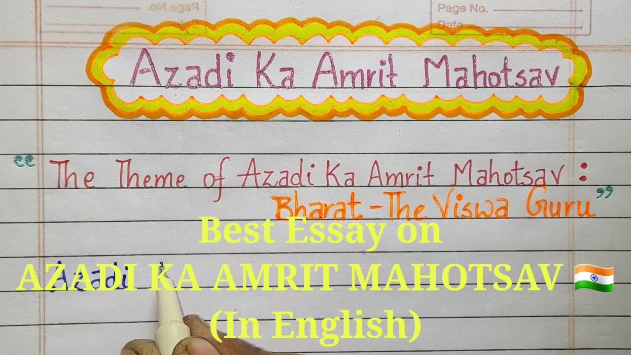 Azadi Ka Amrit Mahotsav/ Writing in English / Best essay in 200 words.