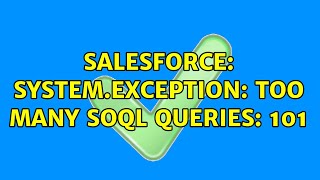 Salesforce: System.Exception: Too many SOQL queries: 101 (4 Solutions!!)
