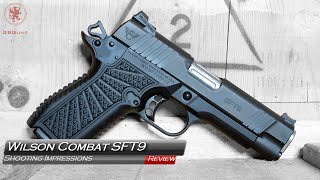 WIlson Combat SFT9 Shooting Impressions