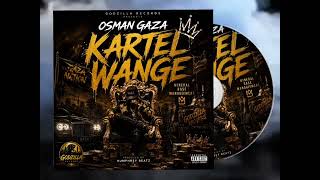 KARTEL WANGE BY OSMAN GAZA (MBM)