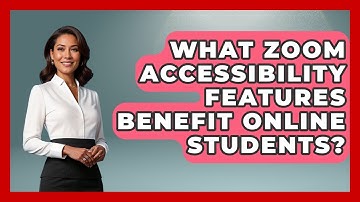 What Zoom Accessibility Features Benefit Online Students? - Teacher Tech Toolbox
