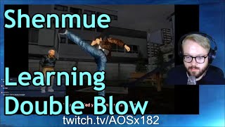 Highlight: Learning Double Blow from Yamagishi - Shenmue by AOSx182 719 views 3 years ago 10 minutes, 48 seconds