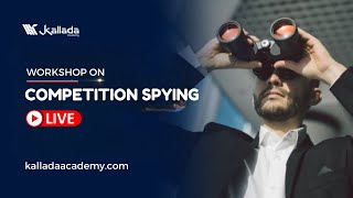 Competition Spying Workshop  |   Wednesday Masterclass Webinar by Kallada Academy screenshot 3