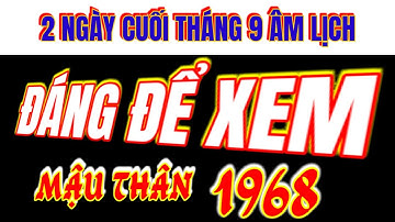 Đáng để xem, trong 2 ngày cuối tháng 9 âm ! tử vi Mậu Thân 1968 ! Tiền tài của cải bỗng dưng ùa về!