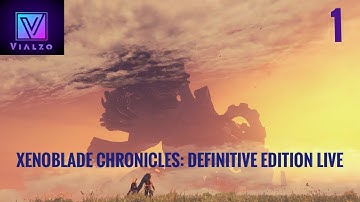 Xenoblade Chronicles: Definitive Edition Live Part 1: Two Titans