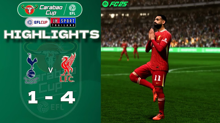ไฮไลท์ฟุตบอล :สเปอร์ส พบ ลิเวอร์พูล | รอบ 4 ทีมสุดท้าย |1-4| FC25|คาราบาว คัพ | 2024/25 |