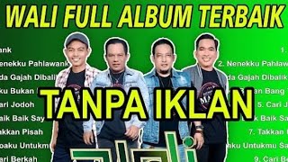 Playlist Lagu Wali Terbaik TANPA IKLAN | full album nostalgia 2025 | tembang kenangan