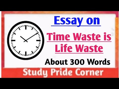 essay writing in english time waste is life waste