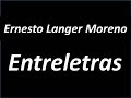 Ernesto Langer Moreno: Entreletras