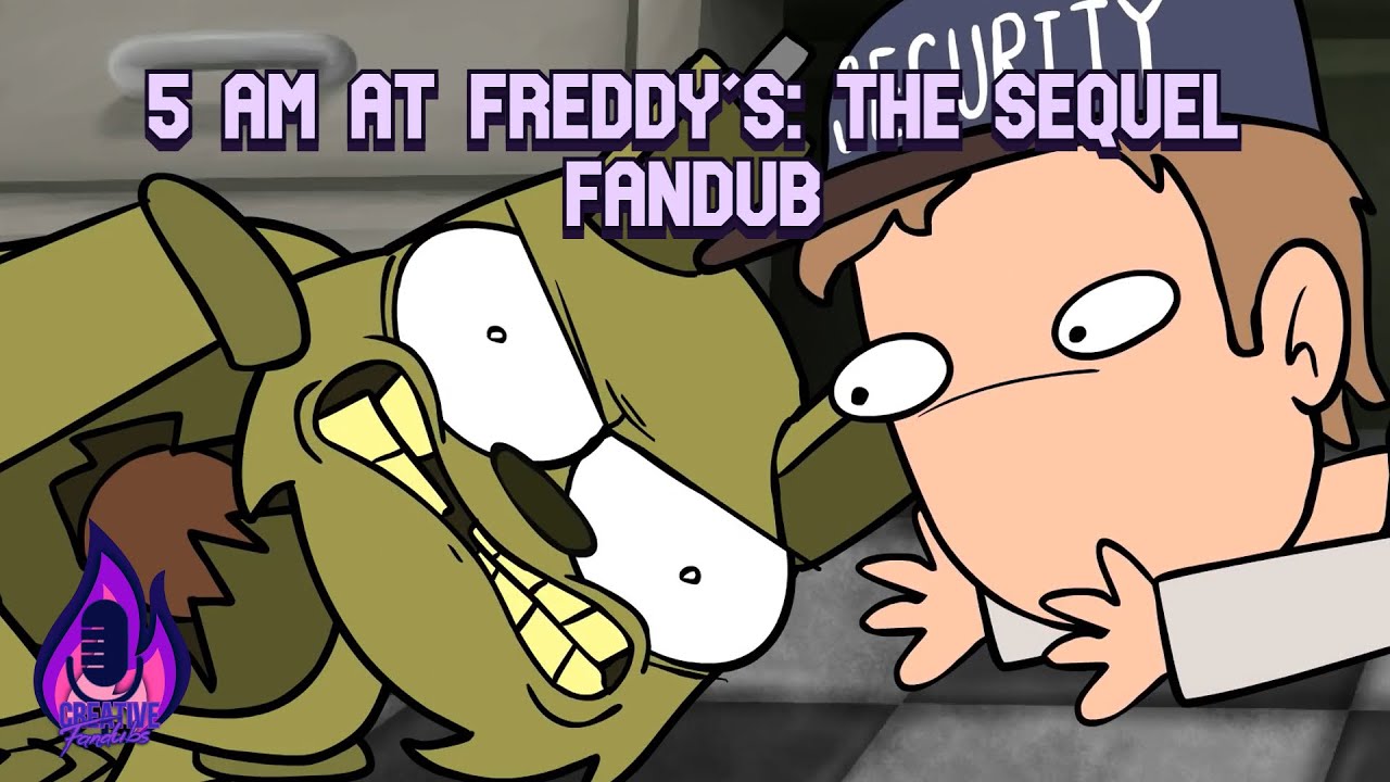 5 AM at Freddy's: The Sequel - Fandub Latino | Creative Fandubs. - YouTube