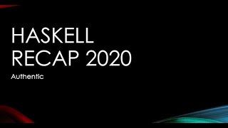 Haskell Recap 2020