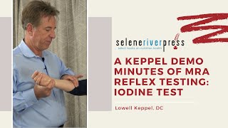 A Keppel Demo Minutes of MRA Reflex Testing - Iodine Test