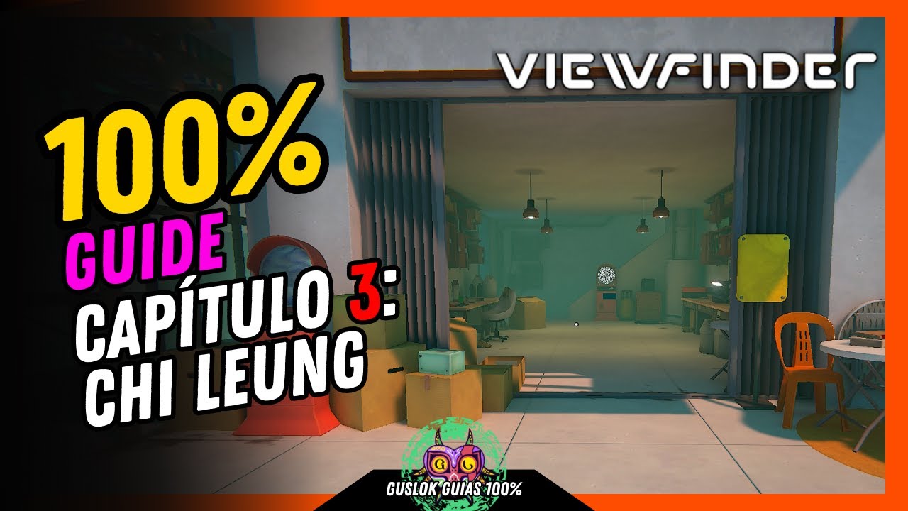 CAPÍTULO 3: CHI LEUNG 100% | TODOS los COLECCIONABLES, PUZLES TROFEOS/LOGROS GUÍA 100% 💯ViewFinder🏆