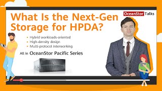 OceanStor Talks - What Is the Next Gen Storage for HPDA